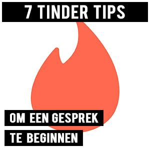 tinder gesprek beginnen met man|11 Simpele tips om een Tinder gesprek te beginnen